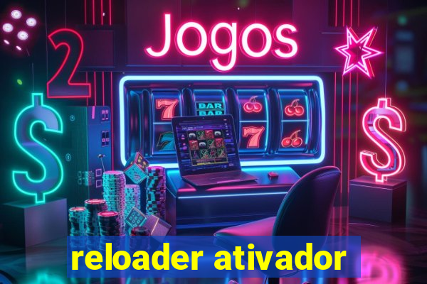 reloader ativador